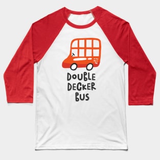 Double Decker Bus Baseball T-Shirt